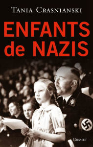 Title: Enfants de nazis, Author: Tania Crasnianski