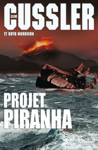 Title: Projet Piranha: thriller traduit de l'anglais (Etats-Unis) par François Vidonne, Author: Clive Cussler