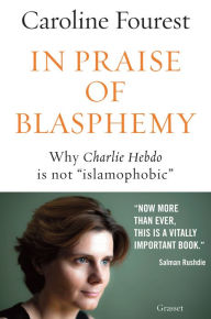 Title: In praise of blasphemy: Why Charlie Hebdo is not 