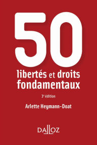 Title: 50 libertés et droits fondamentaux 3ed, Author: Arlette Heymann-Doat