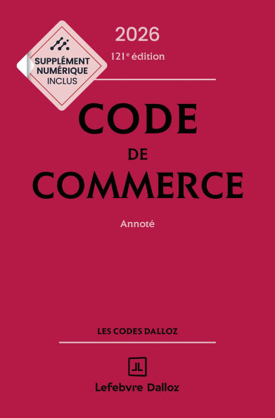 Code de commerce - 2026 - 121ème édition