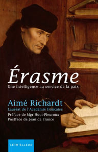 Title: Erasme: Une intelligence au service de la paix, Author: Aimé Richardt
