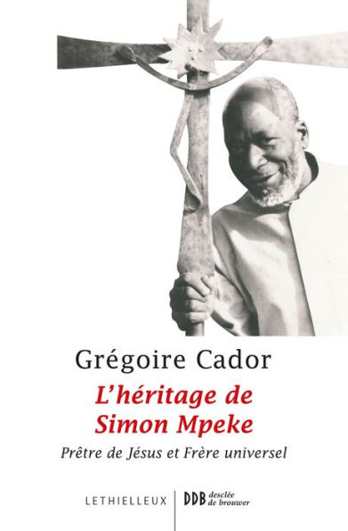 L'héritage de Simon Mpeke: Prêtre de Jésus et Frère universel