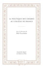 La Politique des chaires au College de France
