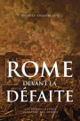 Rome devant la defaite: (753-264 avant J.-C.)