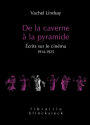 De la caverne a la pyramide: Ecrits sur le cinema 1914-1925