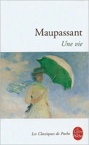 Title: Une vie, Author: Guy de Maupassant