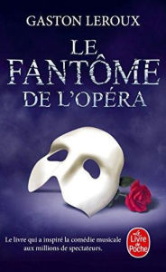 Title: Le Fantôme de l'opéra (The Phantom of the Opera), Author: Gaston Leroux