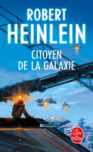Title: Citoyen de la galaxie, Author: Robert A. Heinlein