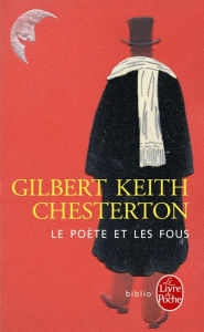 Title: Le Poète et les fous, Author: G. K. Chesterton
