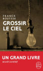 Grossir le ciel: Sélection Prix SNCF du Polar 2017