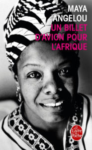 Title: Un Billet d'avion pour l'Afrique, Author: Maya Angelou