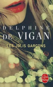 Title: Les jolis garçons, Author: Delphine de Vigan