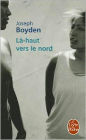 La-Haut Vers Le Nord