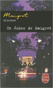 Title: Un échec de Maigret (Maigret's Failure), Author: Georges Simenon