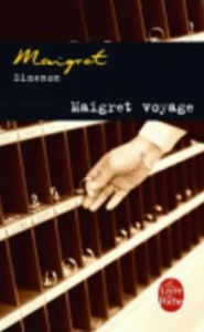 Title: Maigret voyage (Maigret and the Millionaires), Author: Georges Simenon