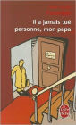 Il a Jamais Tue Personne Mon Papa