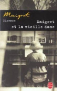 Title: Maigret et la vieille dame (Maigret and the Old Lady), Author: Georges Simenon