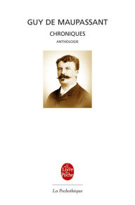 Title: Chroniques, Author: Guy de Maupassant