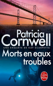 Title: Morts en eaux troubles: Une enquête de Kay Scarpetta (Cause of Death), Author: Patricia Cornwell