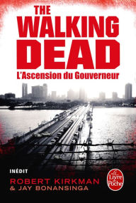 Title: L'Ascension du Gouverneur (The Walking Dead, tome 1), Author: Robert Kirkman