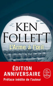 Title: L'arme à l'oeil (Eye of the Needle), Author: Ken Follett