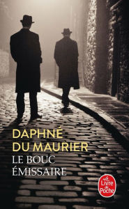 Title: Le Bouc émissaire, Author: Daphne du Maurier
