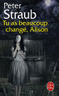 Tu as beaucoup changé, Alison