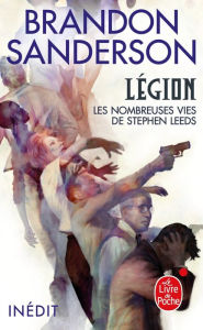 Title: Légion - Les nombreuses vies de Stephen Leeds, Author: Brandon Sanderson