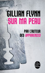 Title: Sur ma peau, Author: Gillian Flynn