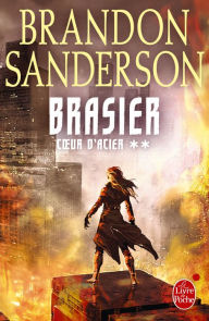Title: Brasier (Coeur d'Acier, Tome 2), Author: Brandon Sanderson