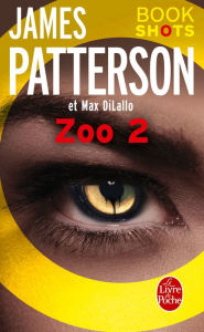 Title: Zoo 2: Bookshots (French Edition), Author: James Patterson