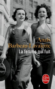 Title: La Femme qui fuit, Author: Anais Barbeau-Lavalette