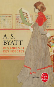 Title: Des anges et des insectes, Author: A. S. Byatt