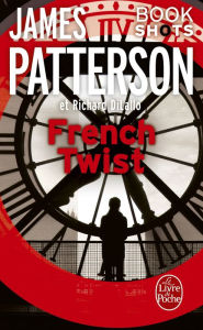 Title: French Twist: Bookshots (French Edition), Author: James Patterson