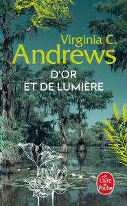 Title: D'Or et de Lumière (La Famille Landry, Tome 3), Author: V. C. Andrews