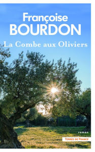 Title: La Combe aux oliviers, Author: Françoise Bourdon