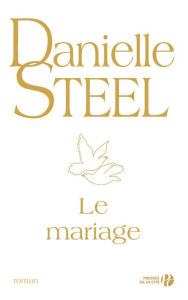 Title: Le mariage, Author: Danielle Steel