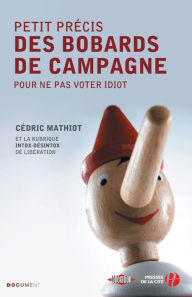 Title: Petit précis des bobards de campagne, Author: Cédric Mathiot