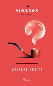 Title: Maigret hésite (Maigret Hesitates), Author: Georges Simenon