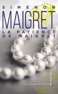 Title: La patience de Maigret (Maigret Bides His Time), Author: Georges Simenon
