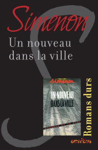 Title: Un nouveau dans la ville, Author: Georges Simenon
