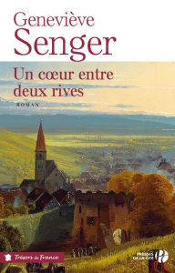 Title: Un cour entre deux rives, Author: Geneviève Senger