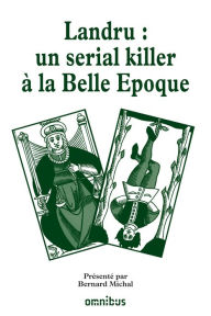 Title: Landru : un serial killer à la Belle Epoque, Author: Collectif