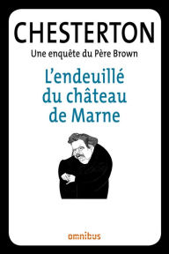 Title: L'endeuillé du château de Marne, Author: G. K. Chesterton
