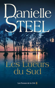 Title: Les Lueurs du Sud, Author: Danielle Steel