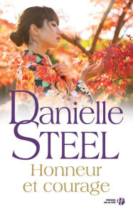Title: Honneur et courage, Author: Danielle Steel