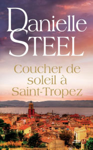 Title: Coucher de soleil à Saint-Tropez, Author: Danielle Steel