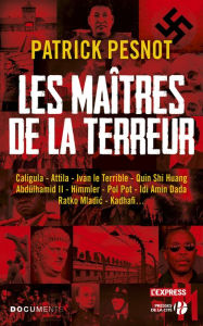 Title: Les maîtres de la terreur, Author: Patrick Pesnot