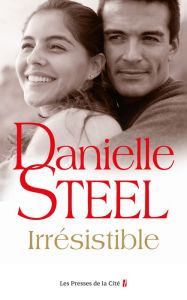 Title: Irrésistible, Author: Danielle Steel